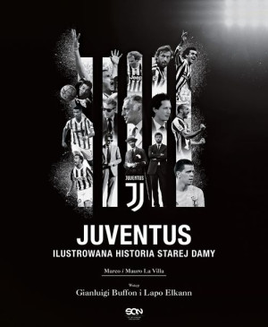 Juventus Ilustrowana Historia Starej Damy Książka