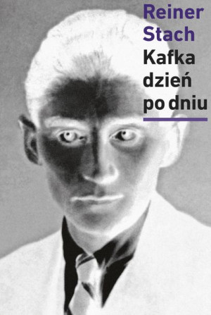 Kafka Dzień Po Dniu Stach Reiner Książka