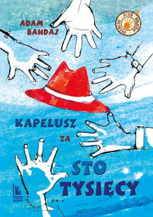 Kapelusz Za Sto Tysięcy Bahdaj Adam Książka