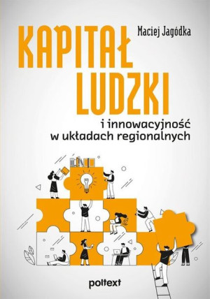 Kapitał Ludzki I Innowacyjność W Układach Książka