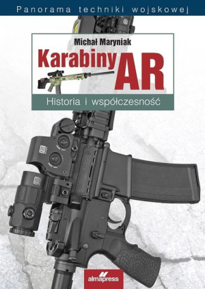 Karabiny Ar Historia I Współczesność Książka