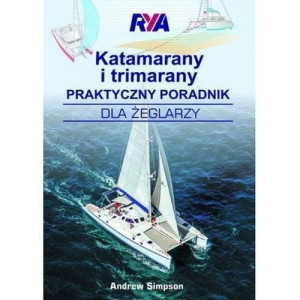 Katamarany I Trimarany Praktyczny Poradnik Dla