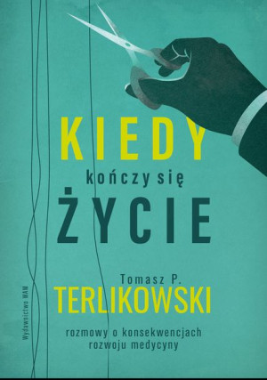 Kiedy Kończy Się Życie Terlikowski Tomasz P Wam