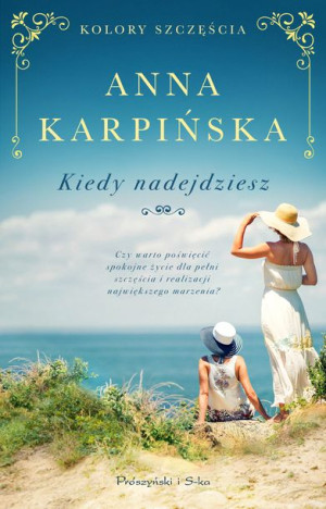 Kiedy Nadejdziesz Karpińska Anna Książka