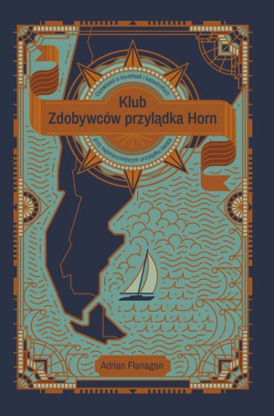Klub Zdobywców Przylądka Horn Opowieści O Tryumfac