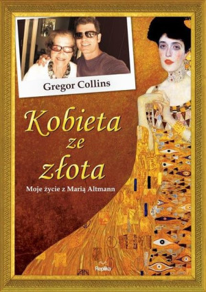 Kobieta Ze Złota Collins Gregor Książka Replika