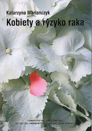Kobiety A Ryzyko Raka Mariańczyk Katarzyna Książka