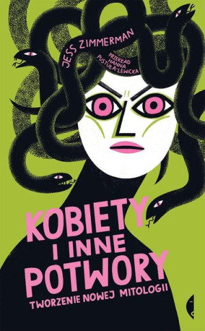 Kobiety I Inne Potwory Tworzenie Nowej Mitologii