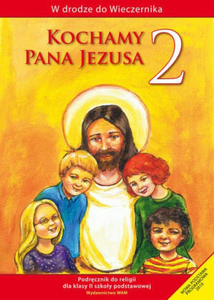 Kochamy Pana Jezusa 2 Podręcznik Praca Zbiorowa