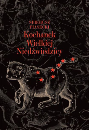 Kochanek Wielkiej Niedźwiedzicy Sergiusz Piasecki