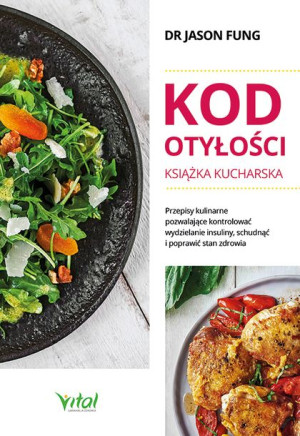 Kod Otyłości Książka Kucharska Dla Zdrowia Przepis
