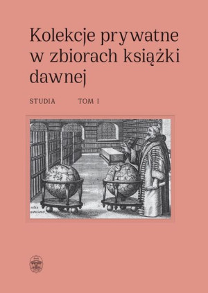 Kolekcje Prywatne W Zbiorach Książki Dawnej Studia
