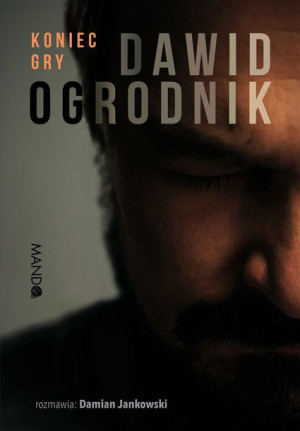 Koniec Gry Jankowski Damian Ogrodnik Dawid Książka