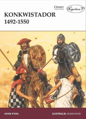 Konkwistador 1492 1550 Pohl John Książka