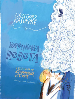 Koronkowa Robota Czyli Wzór Na Kryminalną Książka