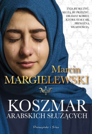 Koszmar Arabskich Służących Margielewski Marcin