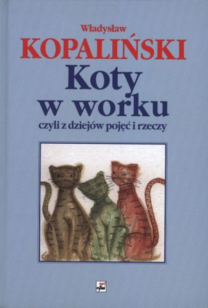 Koty W Worku Czyli Z Dziejów Pojęć I Rzeczy