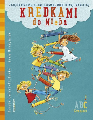 Kredkami Do Nieba Zajęcia Plastyczne W 2 Książka