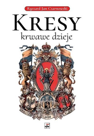 Kresy Krwawe Dzieje Wyd 2022 Książka
