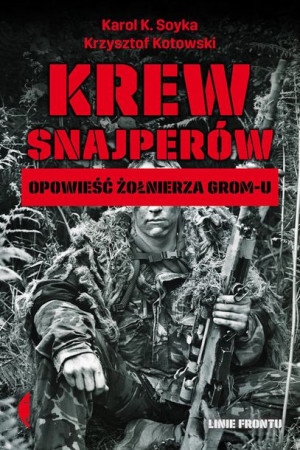 Krew Snajperów Karol K Soyka Krzysztof Kotowski