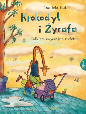 Krokodyl I Żyrafa Całkiem Normalna Rodzina Książka