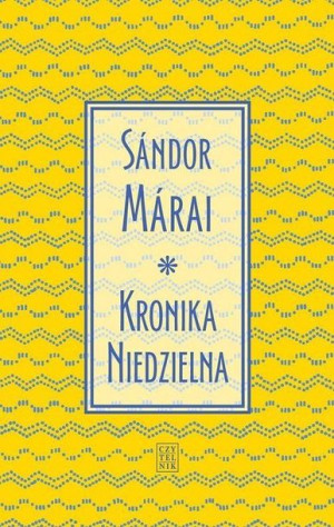 Kronika Niedzielna Sandor Marai Książka Czytelnik