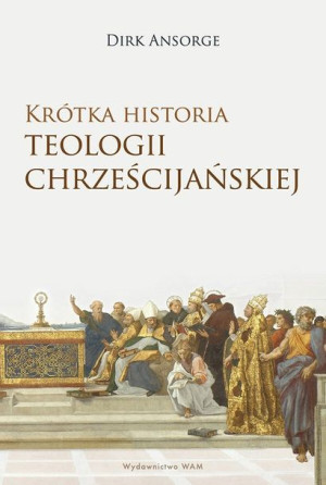 Krótka Historia Teologii Chrześcijańskiej Książka