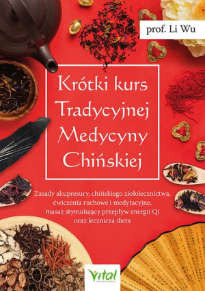 Krótki Kurs Tradycyjnej Medycyny Chińskiej Zasady