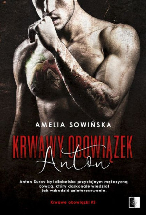 Krwawe Obowiązki Tom 3 Anton Krwawy Obowiązek
