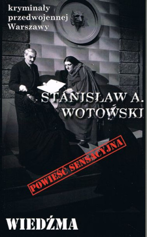 Kryminały Przedwojennej Warszawy Tom 102 Wiedźma P