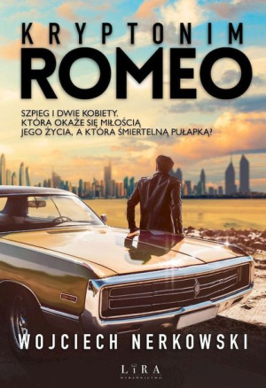 Kryptonim Romeo Wojciech Nerkowski Książka Lira