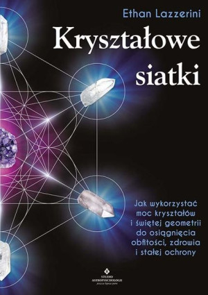 Kryształowe Siatki Jak Wykorzystać Moc Kryształów