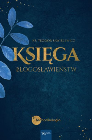 Księga Błogosławieństw Sawielewicz Teodor Ks