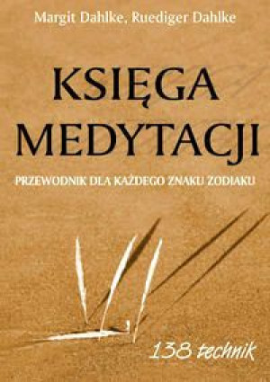 Księga Medytacji Przewodnik Dla Każdego Znaku