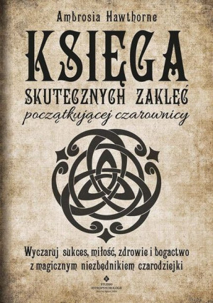Księga Skutecznych Zaklęć Początkującej Książka