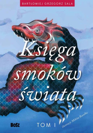 Ksiega Smoków Świata Tom I Książka Bosz S C