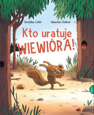 Kto Uratuje Wiewióra Książka Esteri