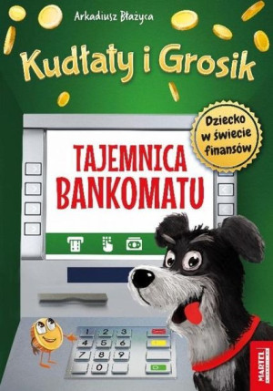 Kudłaty I Grosik Tajemnica Bankomatu Książka