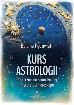 Kurs Astrologii Podręcznik Do Samodzielnej Interpr
