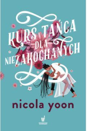 Kurs Tańca Dla Niezakochanych Yoon Nicola Książka