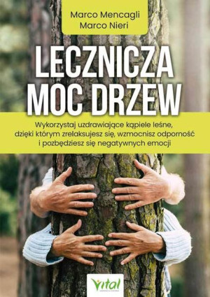 Lecznicza Moc Drzew Wykorzystaj Uzdrawiające Kąpie