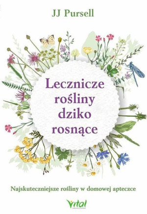 Lecznicze Rośliny Dziko Rosnące Pursell J J Vital