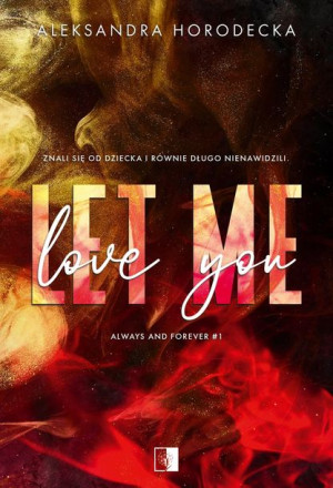 Let Me Love You Horodecka Aleksandra Książka