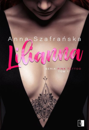 Lilianna Pink Tatoo Tom 1 Anna Szafrańska Książka