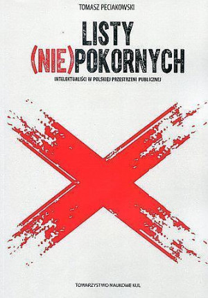 Listy Nie Pokornych Intelektualiści W Polskiej Prz