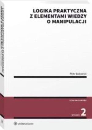 Logika Praktyczna Z Elementami Wiedzy O Książka