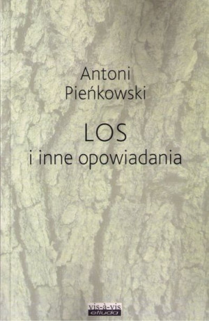 Los I Inne Opowiadania Pieńkowski Antoni Książka