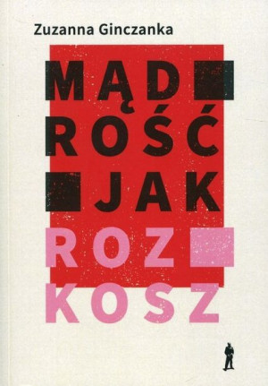 Mądrość Jak Rozkosz Ginczanka Zuzanna Książka