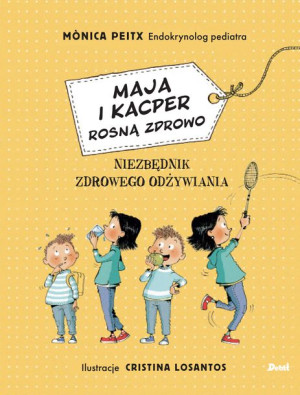 Maja I Kacper Rosną Zdrowo Niezbędnik Zdrowego