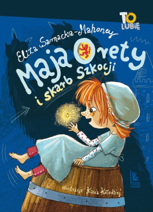 Maja Orety I Skarb Szkocji Eliza Sarnacka Mahoney
